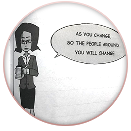 As you change, so the people around you will change.